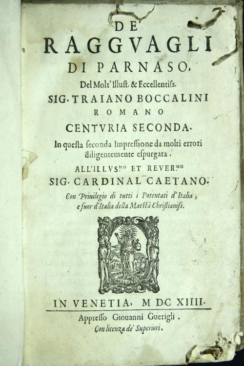 De' ragguagli di Parnaso, del molt'illust. et eccellentiss. sig. Traiano Boccalini romano centuria seconda