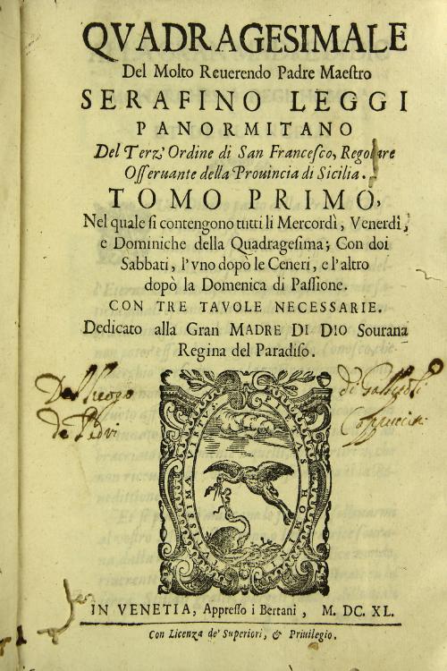 "Tomo primo, nel quale si contengono tutti li mercoledi, venerdi, e dominiche della Quadragesima; ... e l'altro dopo la domenica di Passione. ..."