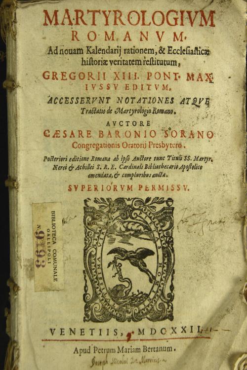 Martyrologium Romanum, ad nouam kalendarii rationem, et ecclesiasticae historiae veritatem restitutum, Gregorii 13. pont. max. iussu editum, accesserunt notationes atque tractatio de martyrologio Romano.