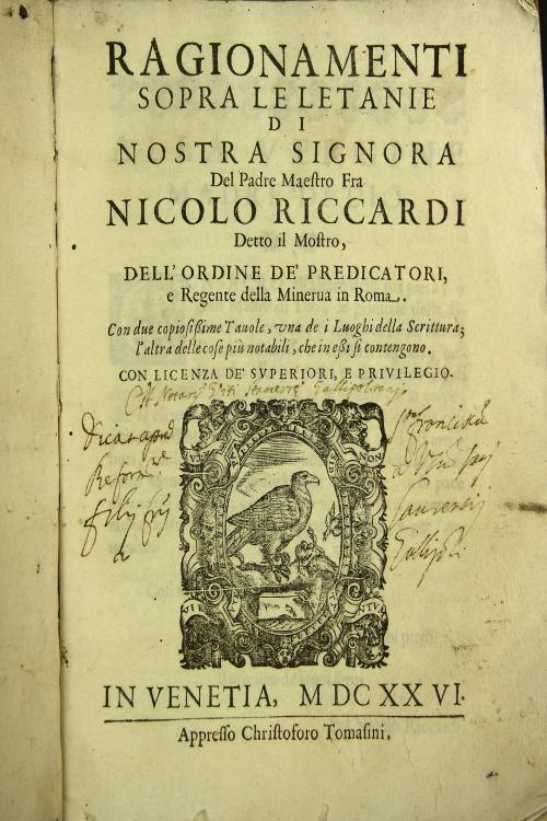 Ragionamenti sopra le letanie di nostra Signora del padre maestro fra Nicolo Riccardi detto il Mostro, dell'Ordine de' predicatori, ... Con due copiosissime tauole, ...
