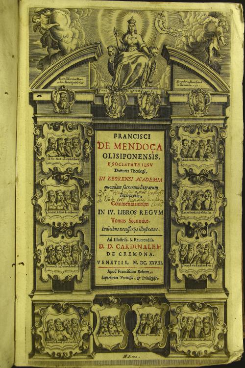 Francisci de Mendoca Olisiponensis ... Commentariorum in 4. Libros Regum tomus primus [- secundus]. Indicibus necessarijs illustratus, tomo secondo