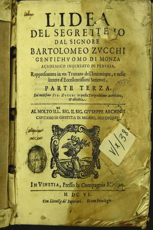 L' idea del segretario dal signore Bartolomeo Zucchi gentil'huomo di Monza, academico insensato di Perugia, rappresentata in vn trattato de l'imitatione ... Parte prima (-quarta) TOMUS TERTIUS