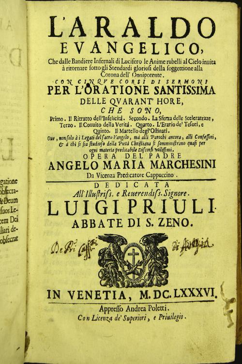 L' araldo evangelico, che dalle bandiere infernali di Lucifero le anime rubelli al Cielo inuita a ritornare sotto gli stendardi gloriosi della soggettione alla corona dell'Onnipotente. Con cinque corsi di sermoni per l'oratione santissima delle Quarant'ore .