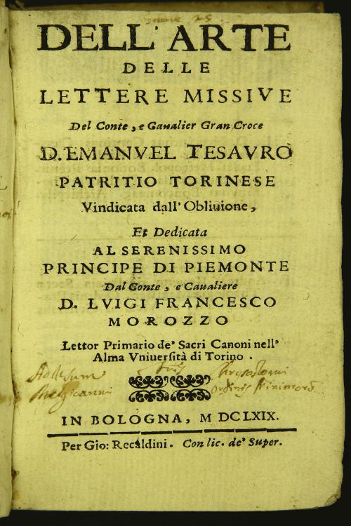 Dell'arte delle lettere missiue del conte, e caualier Gran Croce d. Emanuele Tesauro patritio torinese vindicata dall'obliuione, et dedicata al serenissimo principe di Piemonte dal conte, e caualiere d. Luigi Francesco Morozzo ...