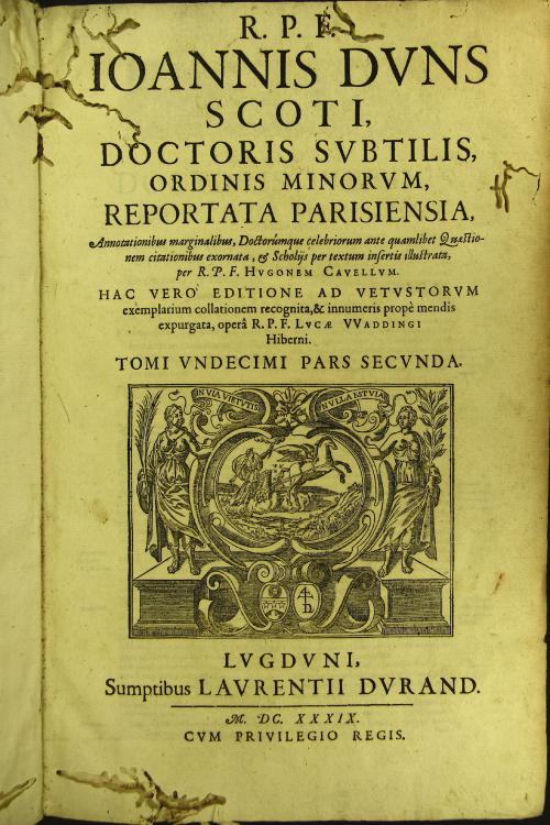 11: R.P.F. Ioannis Duns Scoti, ... Reportata Parisiensia, annotationibus marginalibus, doctorumque celebriorum ante quamlibet quaestionem citationibus exornata, et scholijs per textum insertis illustrata,