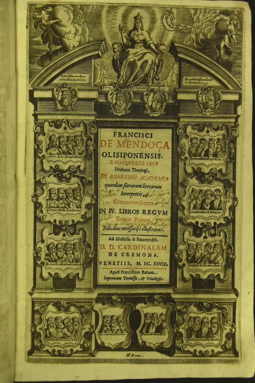 Francisci de Mendoca Olisiponensis ... Commentariorum in 4. Libros Regum tomus primus. Indicibus necessarijs illustratus