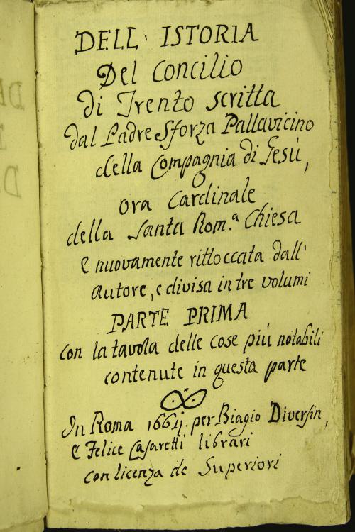 Istoria del Concilio di Trento scritta dal padre Sforza Pallauicino della Compagnia di Gesu, ... oue insieme rifiutasi con autoreuoli testimonianze vn'istoria falsa diuolgata nello stesso argomento sotto nome di Pietro Soaue Polano.