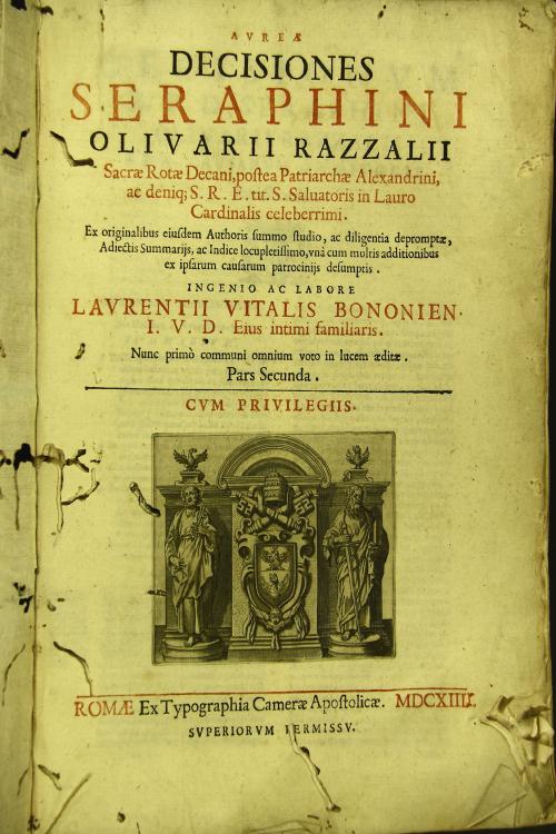 Aureae decisiones Seraphini Oliuarii Razzalii ...: Ex originalibus eiusdem authoris summo studio, ac diligentia deprompta, adiectis Summarijs, ac Indice locupletissimo, vna cum additionibus ex ipsarum causarum patrocinijs desumptis. Ingenio ac labore Laurentii Vitalis ...