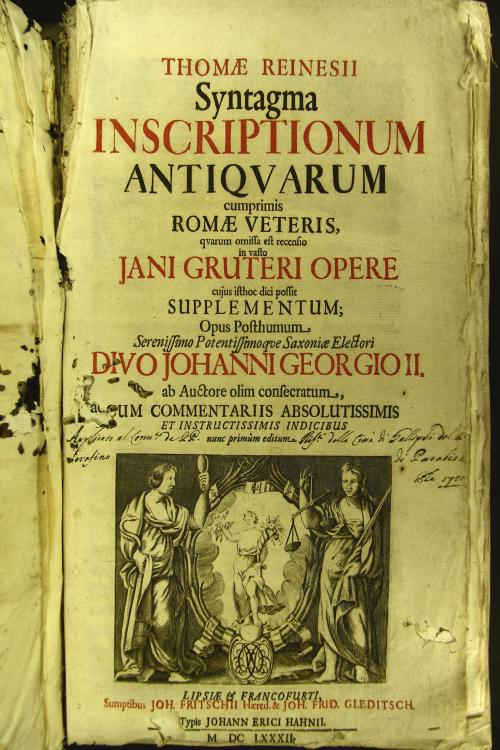 "Thomae Reinesii Syntagma inscriptionum antiquarum cumprimis Romae veteris, quarum omissa est recensio in vasto Jani Gruteri opere cujus isthoc dici possit supplementum ;