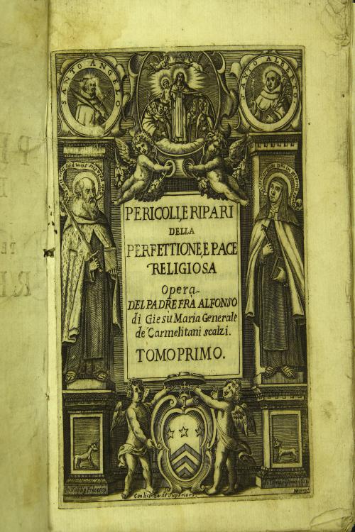 Pericoli, e ripari della perfettione, e pace religiosa opera del padre fra Alfonso di Giesu Maria generale de' Carmelitani scalzi. Tomo primo