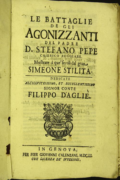 Le battaglie degli agonizzanti del padre D. Stefano Pepe chierico regolare. Mostrate a que' secoli dal gran Simeone Stilita
