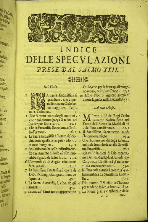 Speculazioni morali dell'augustissimo sacramento dell'altare. Prese dal salmo 22. Composte dal r.p. Benedetto Fedeli siciliano di Agira... del terzo ordine di S. Francesco della regolare osseruanza. Con quattro indici copiosissimi.