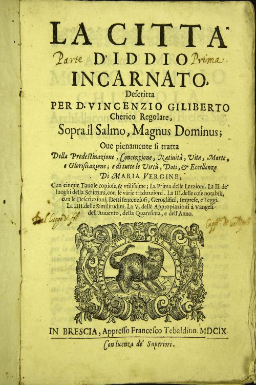 "La citta d'Iddio incarnato, descritta per d. Vincenzio Giliberto chierico regolare, sopra il salmo, Magnus Dominus. Oue pienamente si tratta della predestinazione, concezzione, natiuita, vita, morte, e glorificazione
