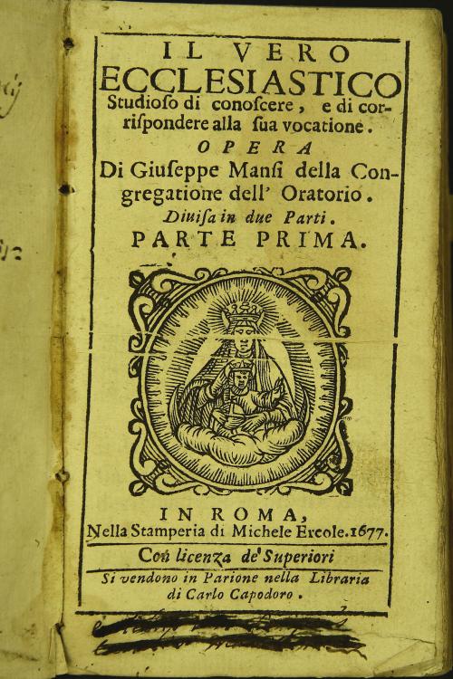 Il vero ecclesiastico studioso di conoscere, e di corrispondere alla sua vocazione. Opera.. Parte prima