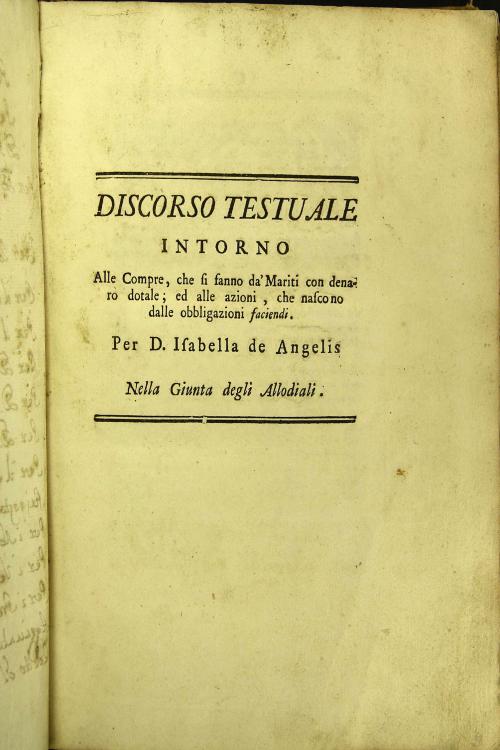Discorso testuale intorno alle compre, che si fanno da' Mariti con denaro dotale; ed alle azioni, che nascono dalle obbligazioni faciendi.