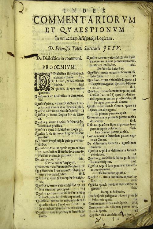 D. Francisci Toleti societatis Iesu Commentaria vna cum quaestionibus, in vniuersam Aristotelis Logicam