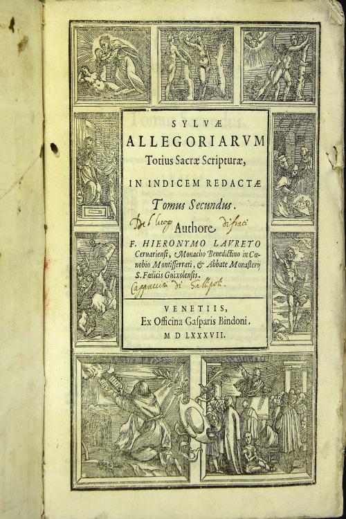 Syluae allegoriarum totius Sacrae Scripturae, in indicem redactae tomus secundus. Authore F. Hieronymo Laureto ... parte seconda