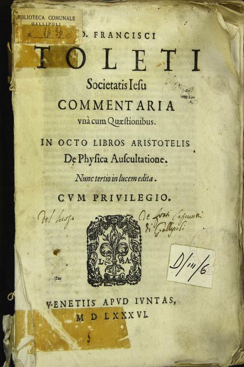 D. Francisci Toleti societatis Iesu Commentaria vna cum quaestionibus. in octo libros Aristotelis De physica auscultatione
