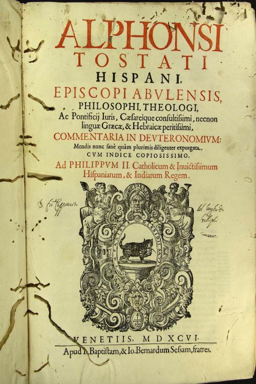 Alphonsi Tostati Hispani ... Commentaria in Deuteronomium: mendis nunc sane quam plurimis diligenter expurgata. Cum Indice copiosissimo
