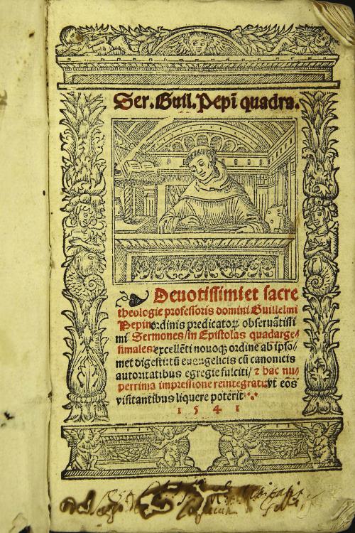 Ser. Guil. Pepin quadra. Deuotissimi et sacre theologie professoris domini Guillelmi Pepin ordinis predicatorum obseruantissimi Sermones in Epistolas quadargesimales