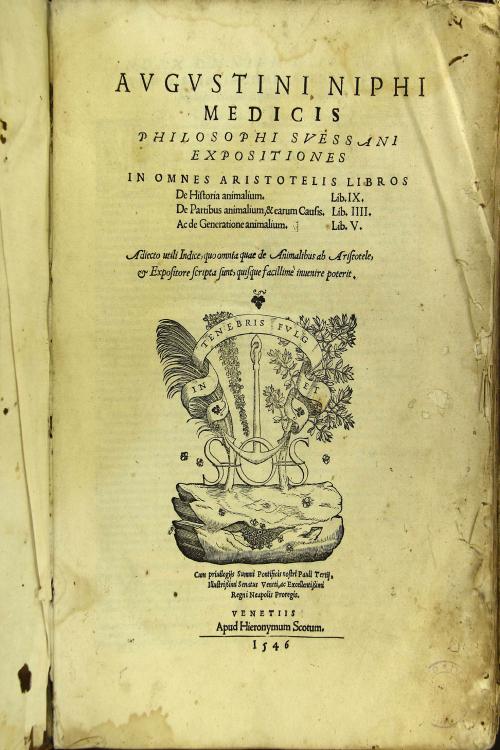 Augustini Niphi ... Expositiones in omnes Aristotelis libros De historia animalium. lib. 9. De partibus animalium, et earum causis. lib. 4. Ac De generatione animalium. lib. 5. Adiecto utili indice,