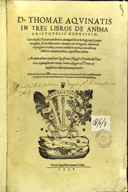 D. Thomae Aquinatis In tres libros De anima Aristotelis expositio. Cum duplici textus translatione, antiqua scilicet et Argyropyli, nuper recognita, et doctissimorum