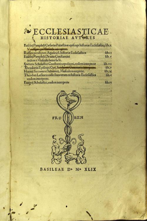 Ecclesiasticae historiae autores Eusebij Pamphili Caesariae Palaestinae episcopi historiae ecclesiasticae lib. 10 Vuolfgango Musculo interprete. Ruffini presbyteri