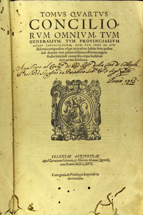 Tomus primus -quartus! Conciliorum omnium, tum generalium, tum prouincialium atque particolarium, quae iam inde ab Apostolis vsque in praesens habita, obtineri potuerunt, magna insignum Synodorum, aliorumque maxime vtilium accessione adeo nunc auctorum, vt in tomos 4.