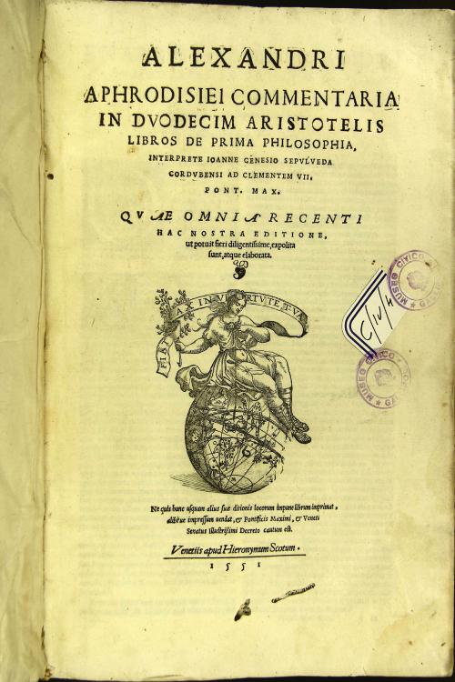 Alexandri Aphrodisiei commentaria in duodecim Aristotelis libros de prima philosophia, interprete Ioanne Genesio Sepulueda Cordubensi