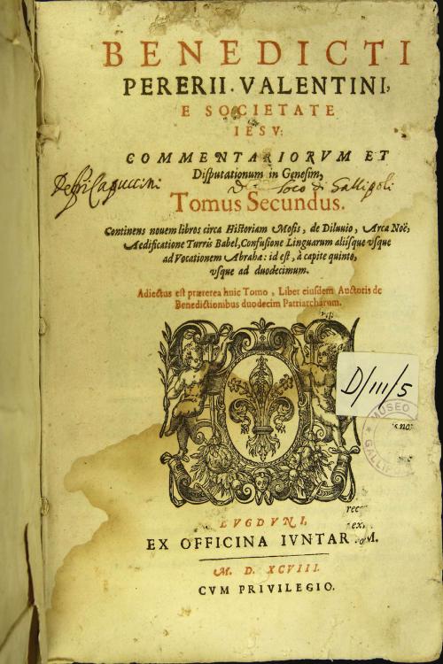 2: Benedicti Pererij Valentini, ... Commentariorum et disputationum in Genesim, tomus secundus. Continens nouem libros circa historiam Mosis, de diluuio, ... Adiectus est praeterea huic tomo, liber eiusdem auctoris de benedictionibus duodecim patriarcharum