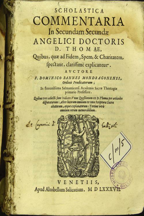 "Scholastica commentaria in secundam secundae angelici doctoris d. Thomae quibus quae ad fidem, spem et charitatem spectant, clarissime explicantur. Auctore F. Dominico Bannes Mondragonensi, Ordinis praedicatorum; ... Quibus tres adiecti sunt indices. .. "