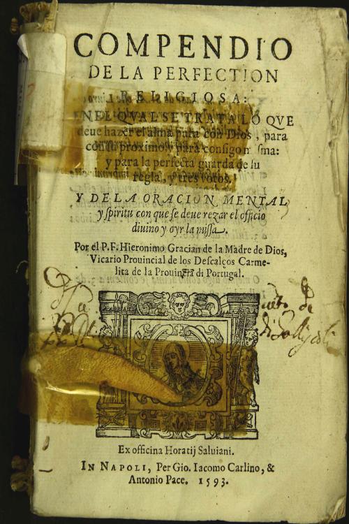 Compendio de la perfection religiosa e nel qual se trata lo que deue hazer el alma para con Dios, para con su proximo, y para consigo misma: y para la perfecta guarda de su regla, y tres votos.
