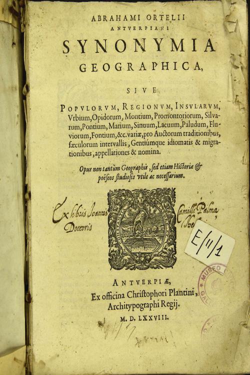 Abrahami Ortelij Antuerpiani Synonymia geographica, siue populorum, regionum, insularum, vrbium, opidorum, montium, promontorium, siluarum, pontium, marium, sinuum, lacuum, paludum, fluuiorum, fontium, etc. variae, pro auctorum traditionibus ... appellationes et nomina ...
