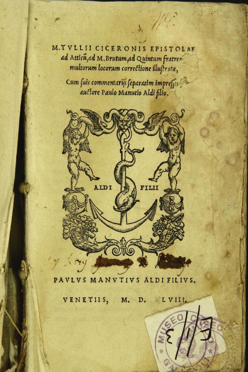M. Tullii Ciceronis Epistolae ad Atticum, ad M. Brutum, ad Quintum fratrem, multorum locorum correctione illustratae, cum suis commentarijs separatim impressis, auctore Paulo Manutio Aldi filio