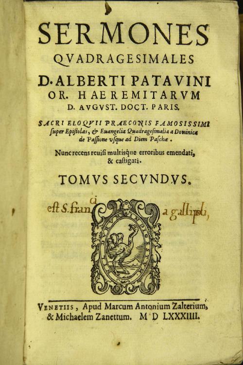 Sermones quadragesimales d. Alberti Patauini or. Haeremitarum ... Nunc recens reuisi multisque erroribus emendati, et castigati. Tomus secundus