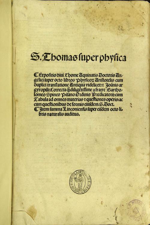 Expositio Diui Thome Aquinatis doctoris angelici super octo libros Physicorum Aristotelis cum duplici translatione antiqua videlicet et Ioannis Argiropyli: 