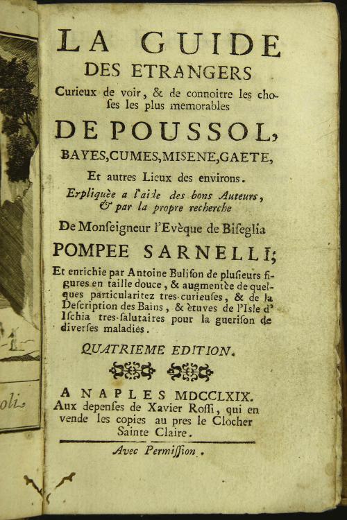 "La guida de' forestieri curiosi di vedere, e di riconoscere le cose piu' memorabili di Pozzuoli, Baja, Cuma, Miseno, Gaeta, ed altri luoghi circonvicini ... di monsig. vescovo di Bisceglia Pompeo Sarnelli