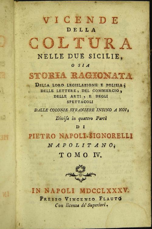 Vicende della coltura nelle Due Sicilie, o sia storia ragionata della loro legislazione e polizia, delle lettere, del commercio, delle arti, e degli spettacoli dalle colonie straniere insino a noi. 