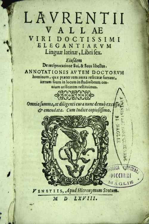 Laurentii Vallae ... Elegantiarum Latinae linguae libri sex. Eiusdem de reciprocatione sui, et suus, libellus