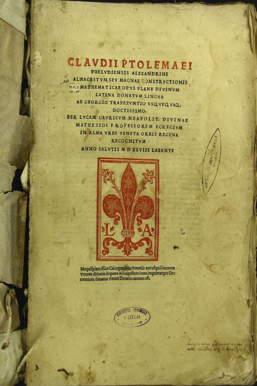 Claudii Ptolemaei Pheludiensis Alexandrini Almagestum seu magnae constructionis mathematicae opus plane diuinum Latina donatum lingua ab Georgio Trapezuntio ... Per Lucam Gauricum ... recognitum anno salutis 1528 labente