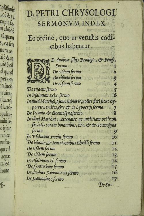 Aurei sermones seu Homiliae, D. Petri Chrysologi archiepiscopi Rauennatis. Nunc recenter emendati & politioribus typis commissi, iuncta nouiter capitum serie & materiarum in hoc opusculo contentarum