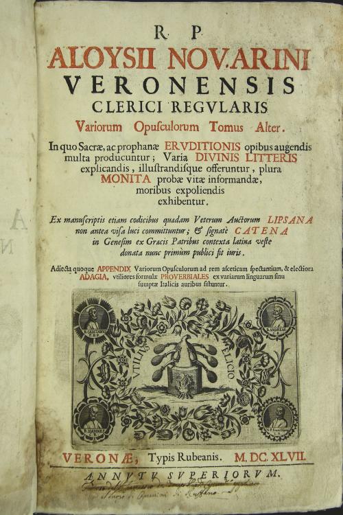 R.P. Aloysii Nouarini Veronensis clerici regularis Variorum opusculorum 2: Tomus alter in quo sacrae, ac prophanae eruditionis opibus augendis multa producuntur...