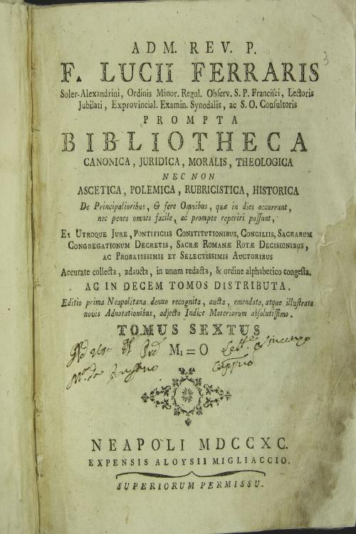 Adm. rev. p. F. Lucii Ferraris ... Prompta bibliotheca canonica, juridica, moralis, theologica nec non ascetica, polemica, rubricistica, historica ... 