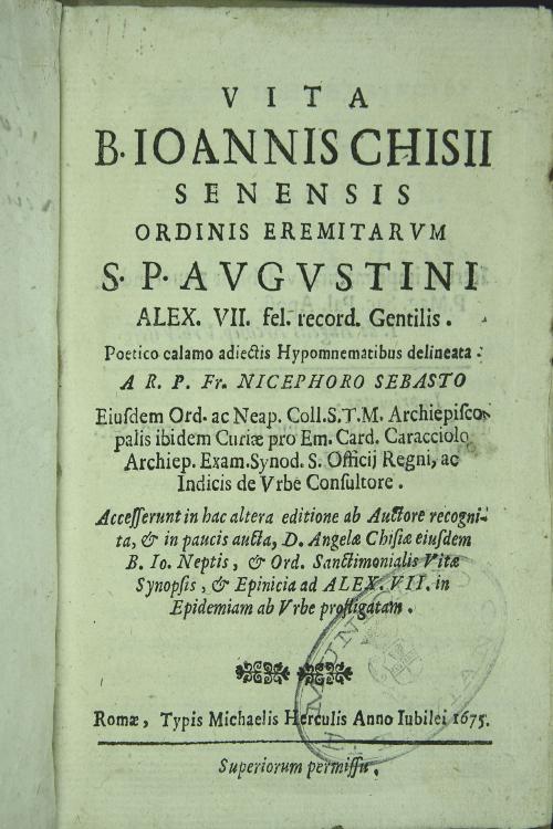 Vita B. Ioannis Chisii senensis ordinis eremitarum S.P. Augustini Alex VIIfel. record. Gentilis.