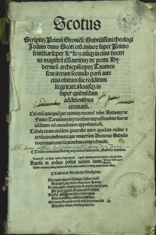 SCOTUM I Scriptus Primus Oxoniense Subtilissimi Theologi I Ioannis dunsScoti ordinis minor= super Primo I sententiarum...