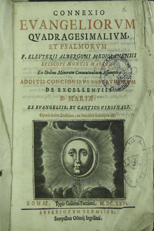 Connexio evangeliorum quadragesimalium et psalmorum F. Eleuteri Albergoni mediolanensis episcopi Montis Mariani.