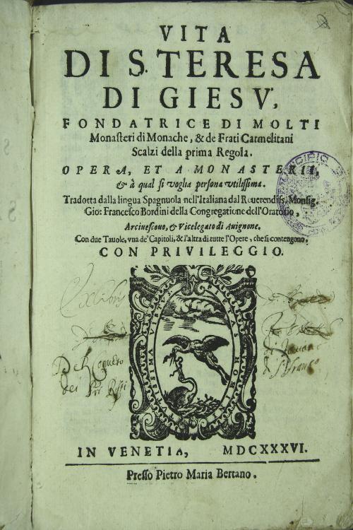 Vita di S. Teresa di Giesu fondatrice di molti monasteri di monache e di fraticarmelitani scalzi della prima regola.