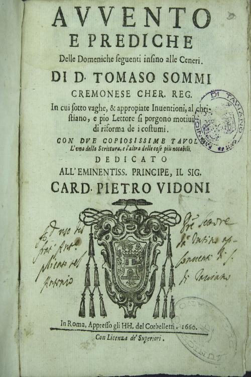 Avvento e prediche delle Domeniche saguenti infino alle Ceneri di D. Tommaso Sommi Cremonese cher. Reg. .