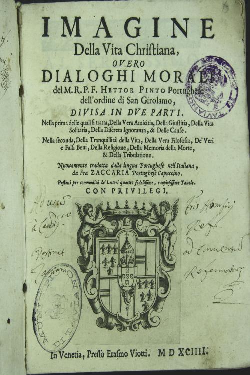 IMAGINE I Della vita Christiana, I OVERO I DIALOGHI MORALI I delM.R.P.F. HET OR PINTO Portughese I dell'ordine di San Girolamo, DIVISADVE PART!.