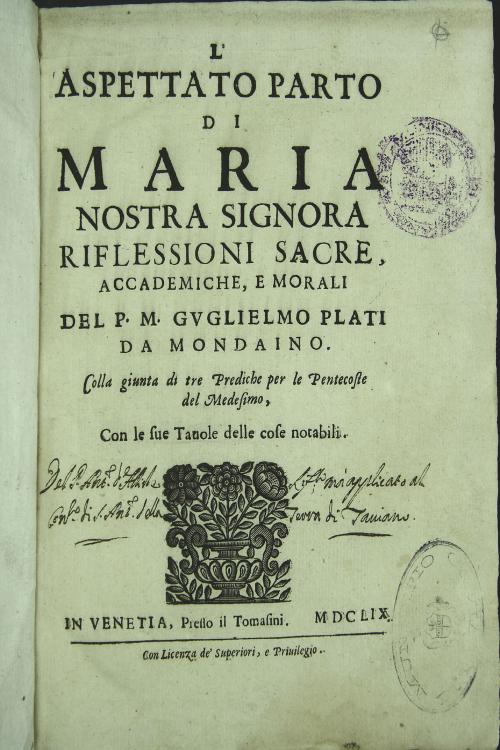 L' aspettato parto di Maria nostra Signora riflessioni sacre accademiche emorali del P.M. Guglielmo Plati da Mondaino.